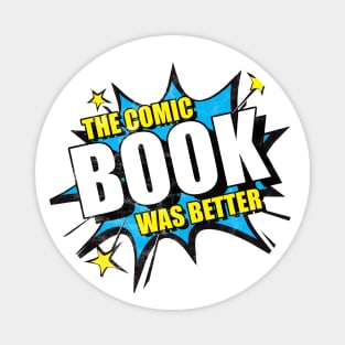 The comic book was better than the movie Magnet